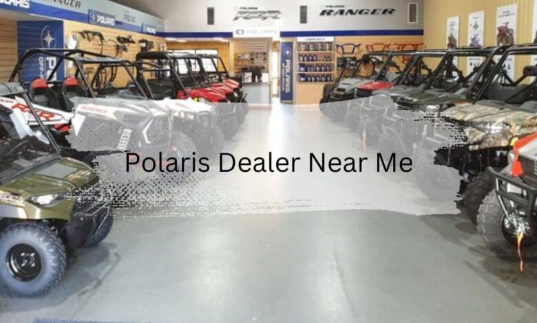 Polaris Dealer Near Me - Start Your Learning Adventure Now!