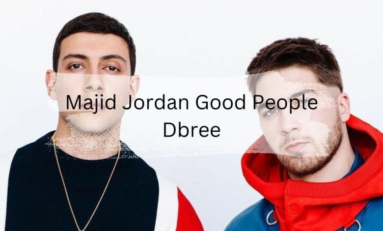 Majid Jordan Good People Dbree